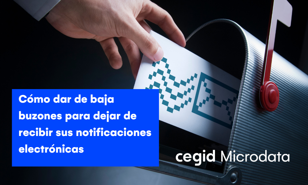 Cómo dar de baja buzones para dejar de recibir sus notificaciones electrónicas