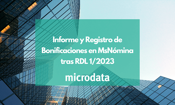 Informe y Registro de Bonificaciones en MsNómina tras RDL 1/2023